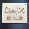 Crafter at Work Rectangle Sign