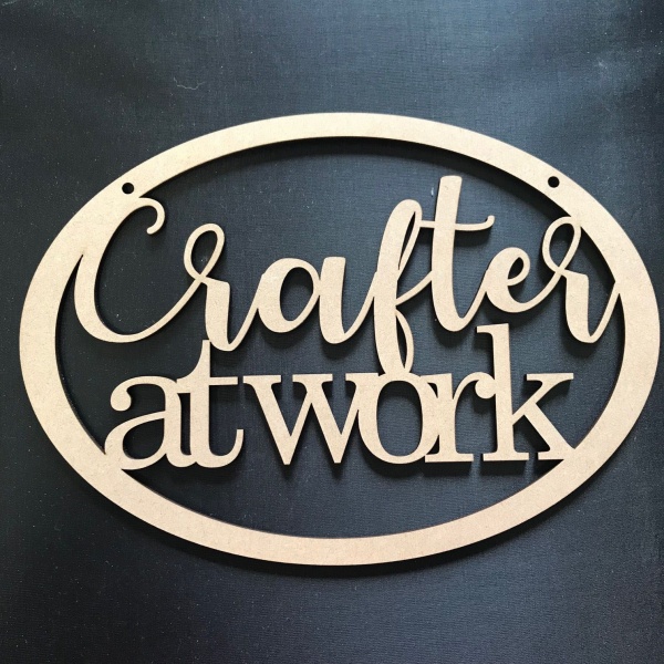 Crafter at Work Oval Sign