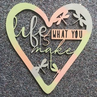 Life is what you make it heart wreath